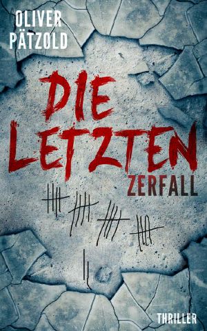 [Die Letzten 01] • Zerfall